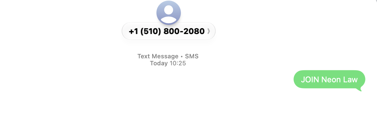 Text to +1 (510) 800-2080 reading "JOIN Neon Law"